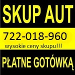 SKUP AUT! NAJLEPSZE CENY! TEL. 722018960