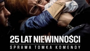 25 lat niewinności. Sprawa Tomka Komendy