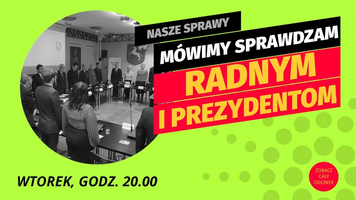 Nasze Sprawy. Kto pracuje, a kto psuje wizerunek Rady Miasta?