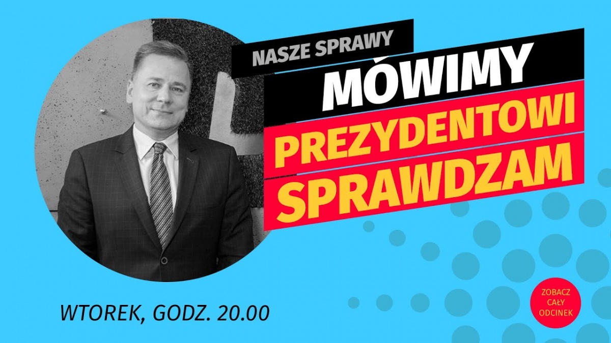 Nasze Sprawy. Półmetek kadencji. Prezydentura Piotra Korytkowskiego