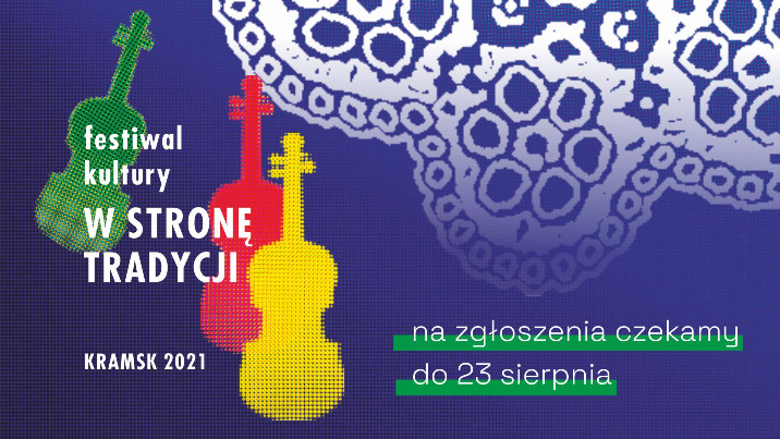 Festiwal Kultury "W stronę tradycji" - czekamy na zgłoszenia