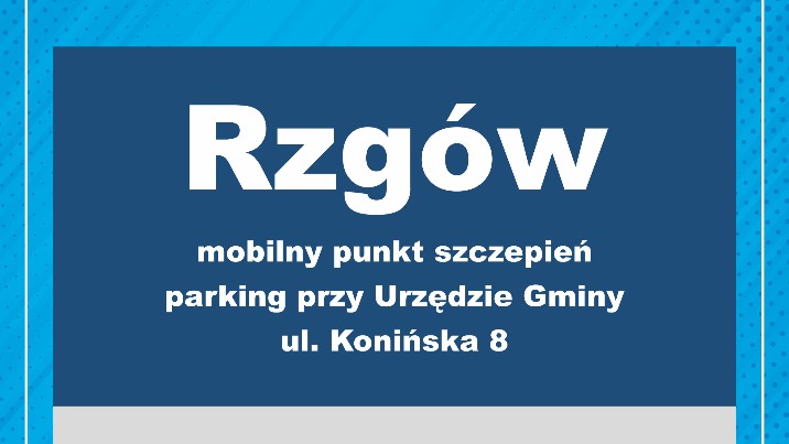 Rzgów. Mobilny punkt szczepień przeciw COVID-19. Będą upominki