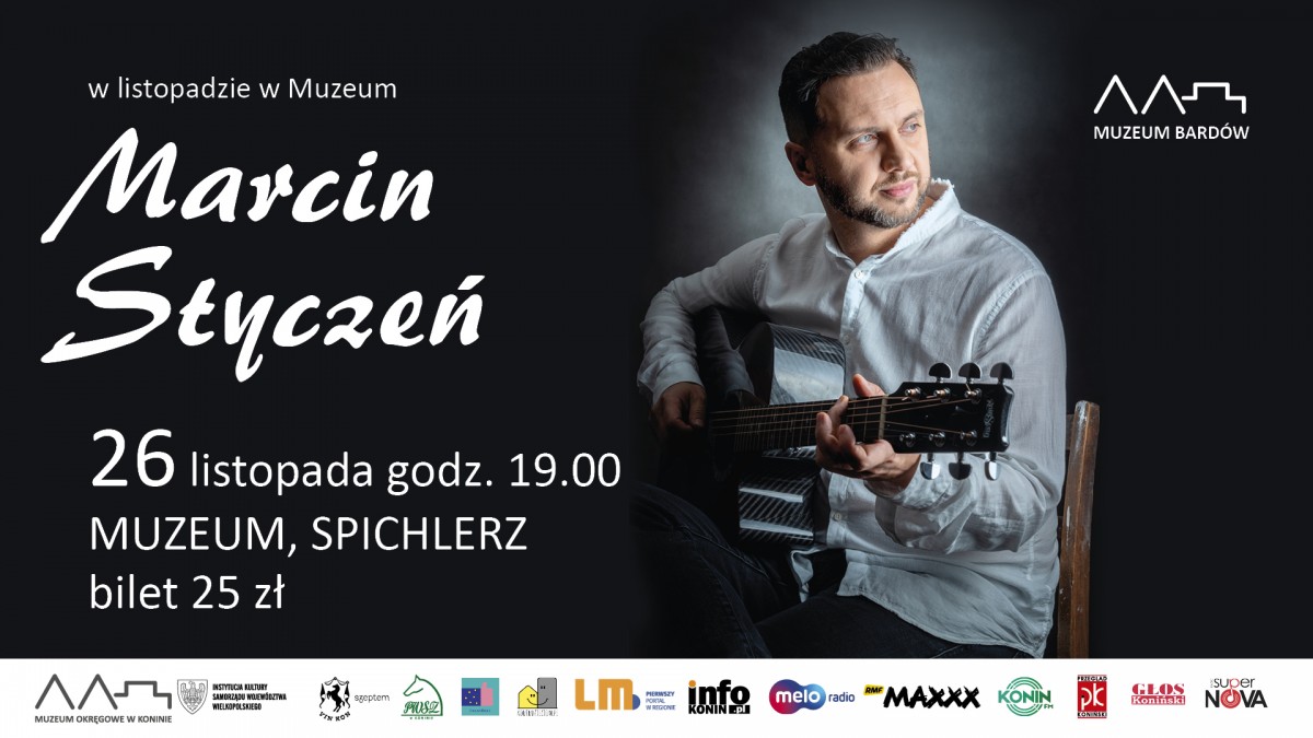 Muzeum Bardów. Marcin Styczeń w Koninie.