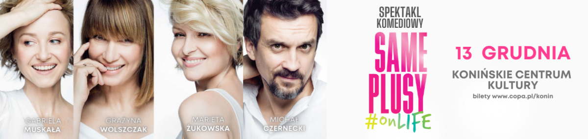 Współczesna komedia teatralna “Same Plusy” już 13 grudnia w Koninie