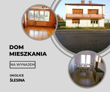 WYNAJMĘ DOM – OKOLICE ŚLESINA