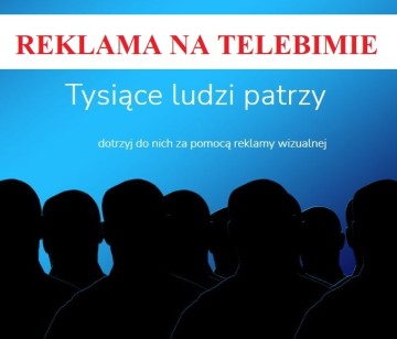 REKLAMA NA TELEBIMIE - ATRAKCYJNA OFERTA CENOWA!