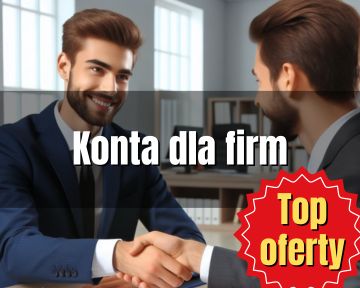 Konta dla firm - wybierz najlepsze konto firmowe