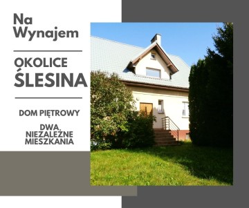 WYNAJMĘ DOM – OKOLICE ŚLESINA