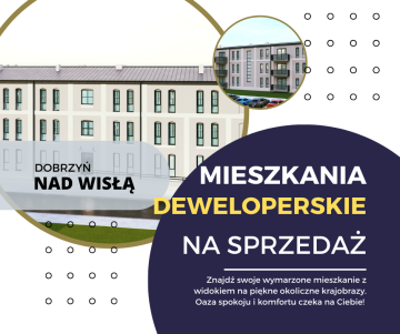 Dobrzyń nad Wisłą – Mieszkania deweloperskie