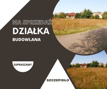 Szczepidło – Działka Budowlana