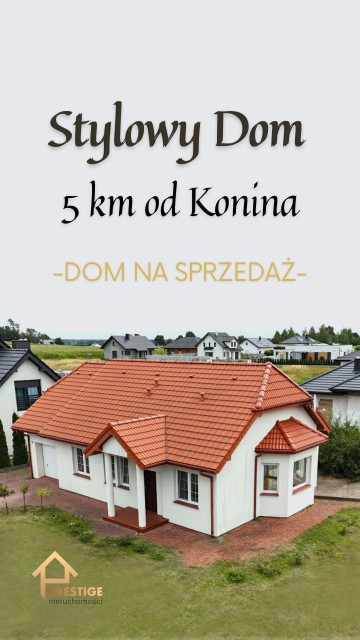 Stylowy niezwykle słoneczny Dom 5 km od Konina