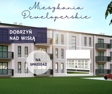 Dobrzyń nad Wisłą – Mieszkania deweloperskie