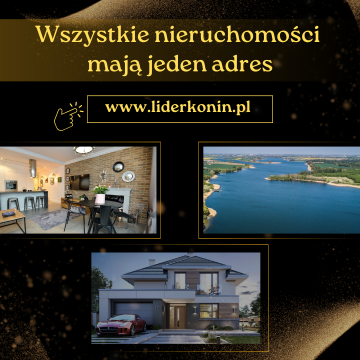 Wszystkie nieruchomości mają jeden adres www.liderkonin.pl