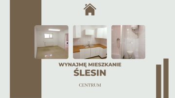 WYNAJMĘ MIESZKANIE - ŚLESIN
